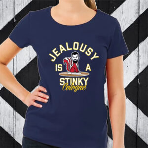 Jealousy Is A Stinky Cologne T-Shirt