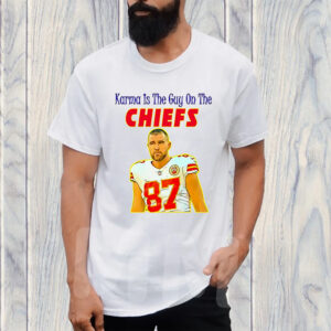 Karma Is The Guy On The Chiefs T-Shirt