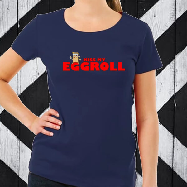 Kiss My Eggroll TShirt