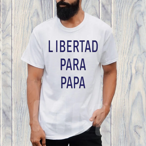 Luis Diaz Libertad Para Papa T-Shirt