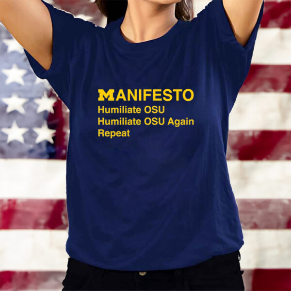 Manifesto Humiliate OSU Again Repeat T-Shirts