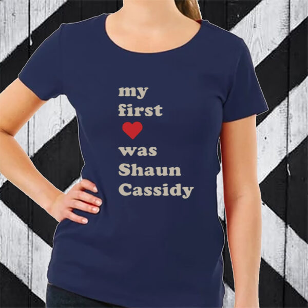 My First Was Shaun Cassidy TShirt