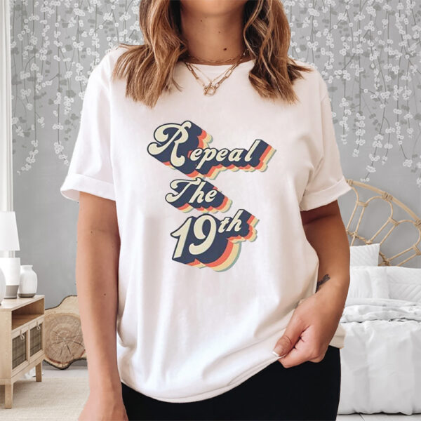 Nikki Haley Repeal The 19Th Shirt