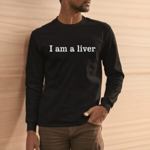 Orry Wears I Am A Liver Shirt