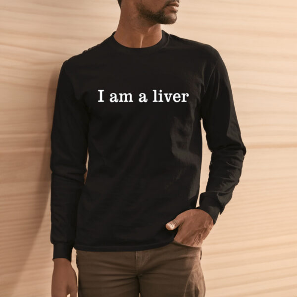 Orry Wears I Am A Liver Shirt