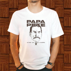 Papa Pete King Of San Diego Shirt