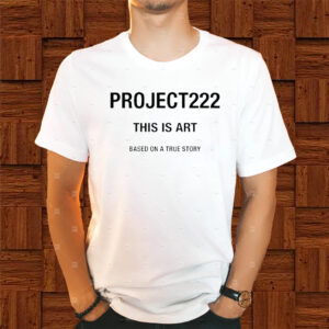 Project222 This Is Art Based On A True Story Sweat Shirts