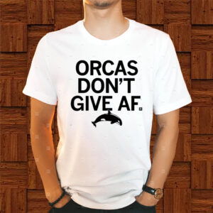 Raygunsite Orcas Don't Give Af Shirts