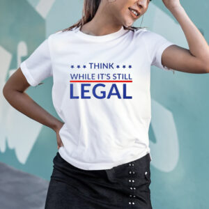 Rhianna Think While Its Still Legal T-Shirts