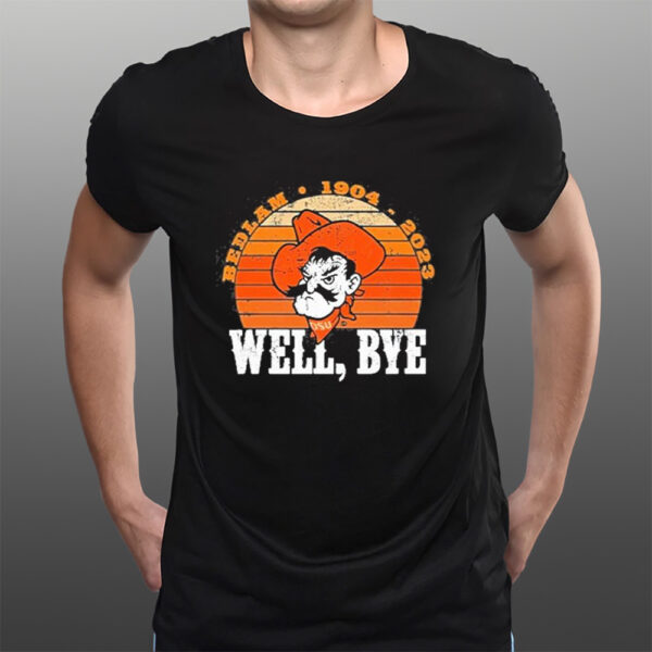 Rob Willie OSU Cowboys Bedlam 1904 2023 Well Bye T-Shirtt