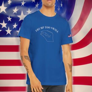 Shop Trump Too Small T-Shirt