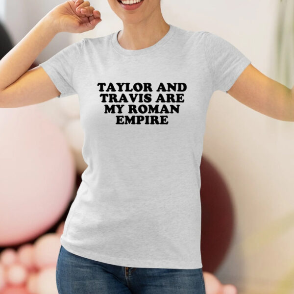 Shopellesong Taylor And Travis Are My Roman Empire Shirts