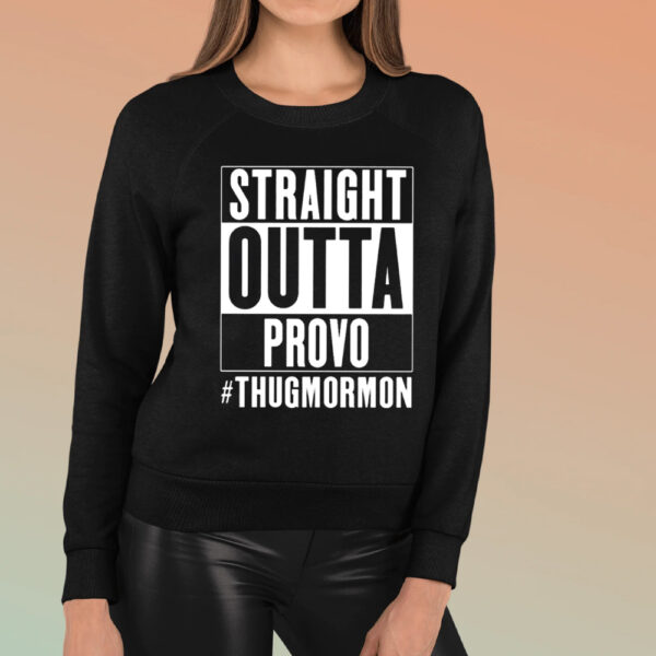 Straight Outta Provo Thugmormon T-Shirt