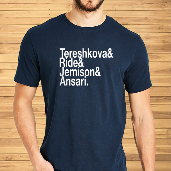 Tereshkova Ride Jemison Ansari Shirt