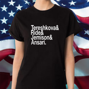 Tereshkova Ride Jemison Ansari Shirts