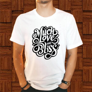 The Royal Rogue Much Love And Bliss Shirts