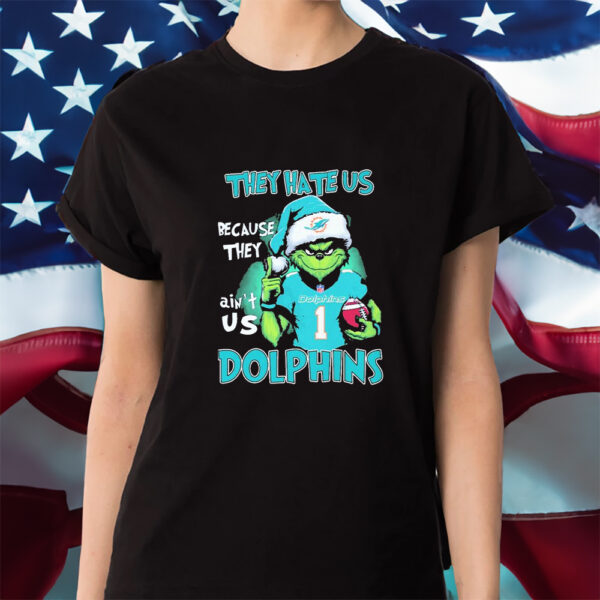 They Hate Us Because Ain’t Us Miami Dolphins The Grinch Christmas Shirts