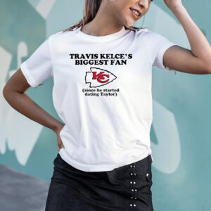 Travis Kelce’s Biggest Fan Since He Started Dating Taylor T-Shirtt