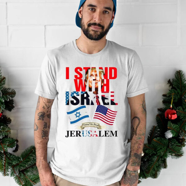 Trump I Stand With Israel Jerusalem Shirts