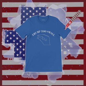 US trademark Trump Too Small Shirt