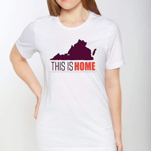 Virginia Tech Football Win This Is Home T-Shirt