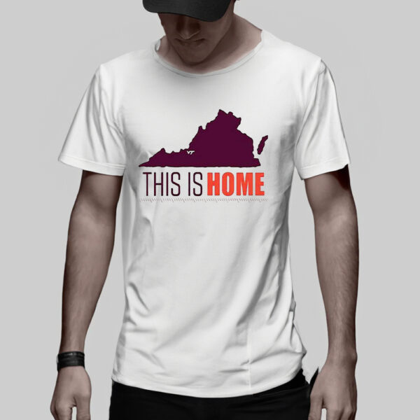 Virginia Tech Football Win This Is Home TShirt