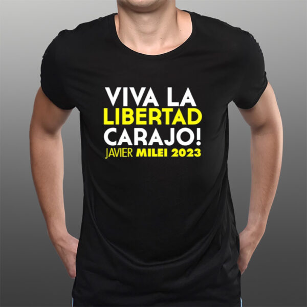 Viva La Libertad Carajo Javier Milei 2023 T-Shirts