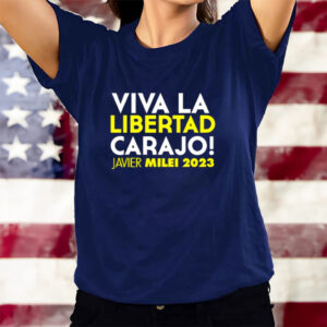 Viva La Libertad Carajo Javier Milei 2023 T-Shirtt