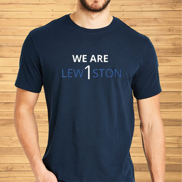 We Are Lew1ston Shirt