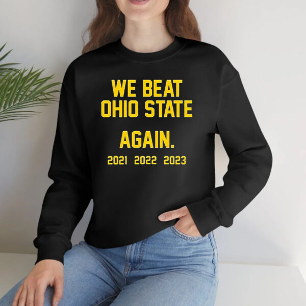 We Beat Ohio State Again 2023 T-Shirts