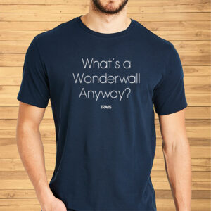 What's a Wonderwall Anyway Classic Shirt