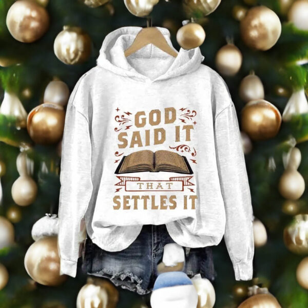 Women’s God Said It That Settles It Print Casual Sweatshirt