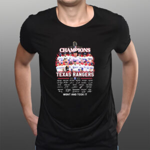 World Series Champions Texas Rangers Team 2023 Went And Take It Signatures T-Shirtt