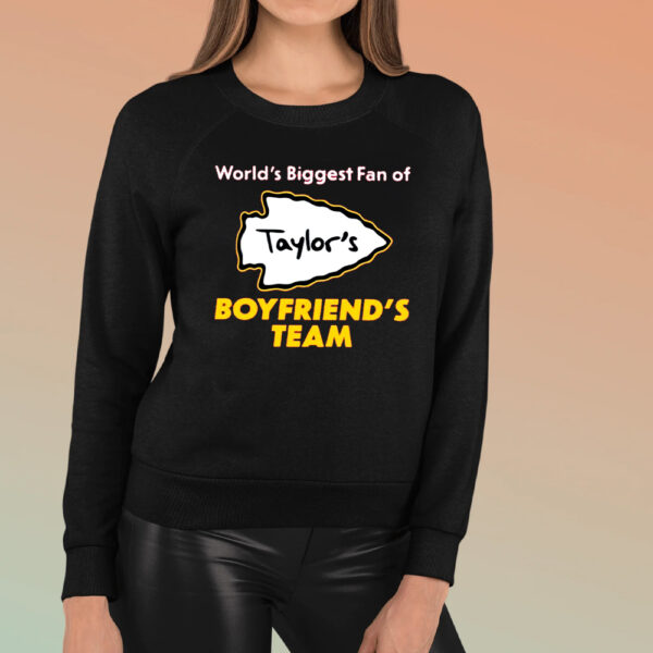 World’s Biggest Fan Of Taylors Boyfriends Team TShirt