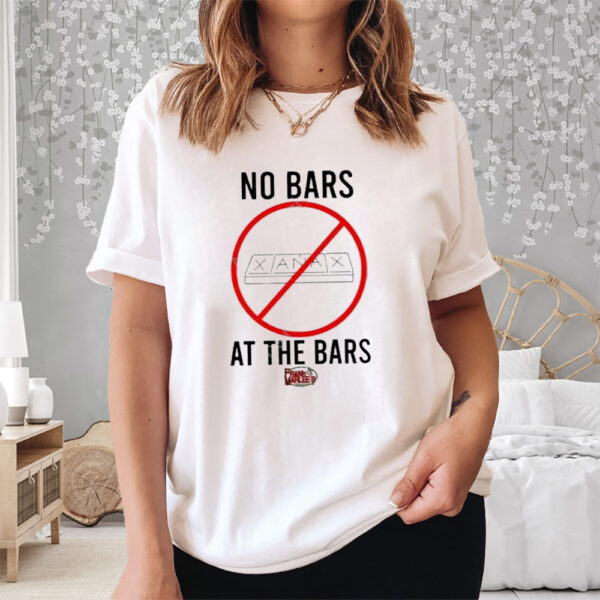 Xanax No Bars At The Bars Top Shirt