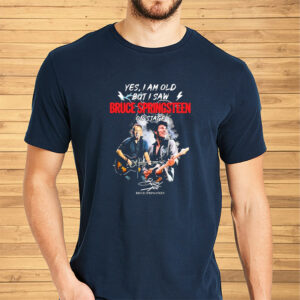 Yes I’m Old But I Saw Bruce Springsteen On Stage 2023 Signature Shirt