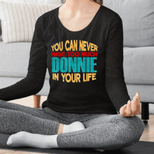 You Can Never Have Too Much Danna In Your Life T-Shirt