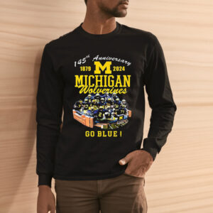 145th Anniversary 1879 2024 Michigan Wolverines Go Blue Shirt