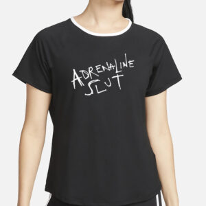 Adrenaline Slut t-Shirt2