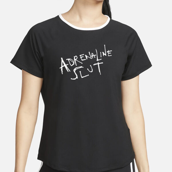 Adrenaline Slut t-Shirt2