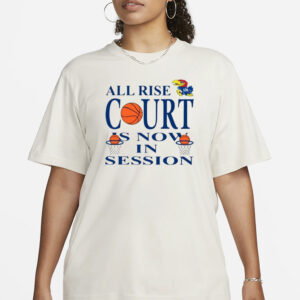 All Rise Court Is Now In Session T-Shirt1`