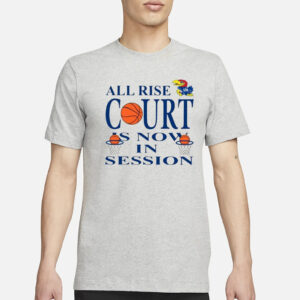 All Rise Court Is Now In Session T-Shirt3