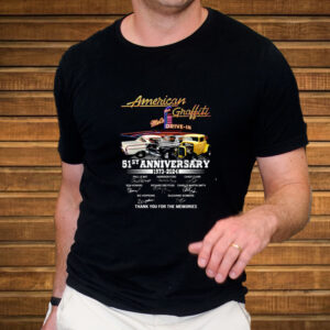 American Graffiti Mel’s Drive-in 51st Anniversary 1973 – 2024 Shirt2