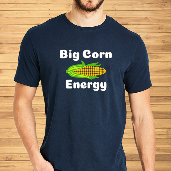 Big corn energy classic shirt2