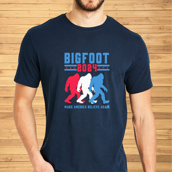 Bigfoot 2024 make American believe agian classic shirt2