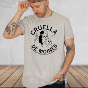 Cruella De Moines If Kim Doesn't Care You, No Evil Thing Shirt2