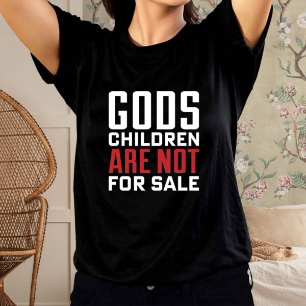 GODS CHILDREN ARE NOT FOR SALE TEE SHIRT1