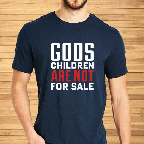 GODS CHILDREN ARE NOT FOR SALE TEE SHIRT2