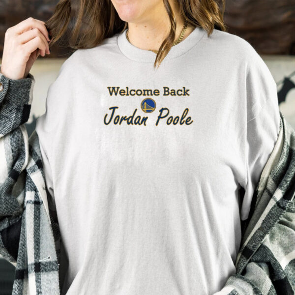 Golden State Warriors Welcome Back Jordan Poole-Unisex T-Shirt