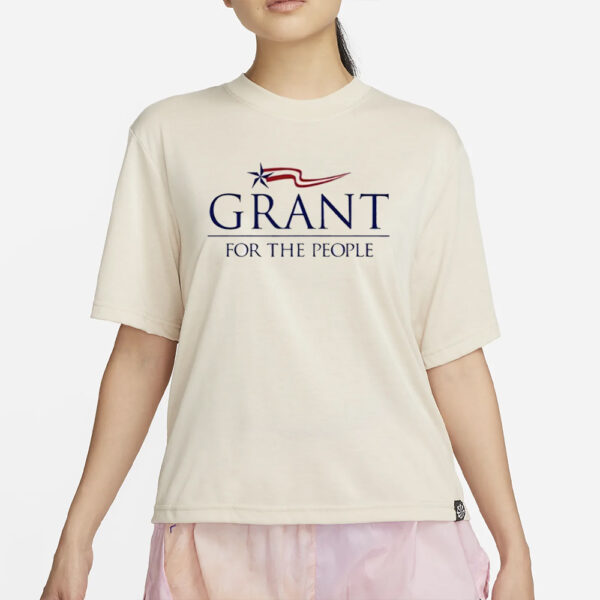 Grant For The People T-Shirt2